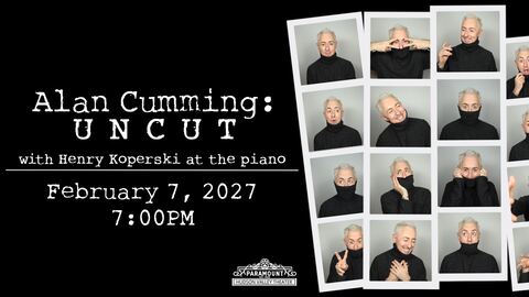 Alan Cumming: Uncut at Paramount Hudson Valley