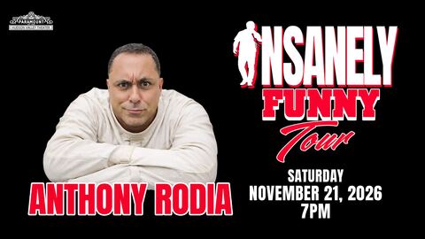 ANTHONY RODIA: INSANELY FUNNY TOUR at Paramount Hudson Valley