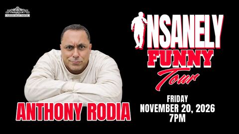 ANTHONY RODIA: INSANELY FUNNY TOUR at Paramount Hudson Valley